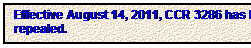Text Box: Effective August 14, 2011, CCR 3286 has been repealed.